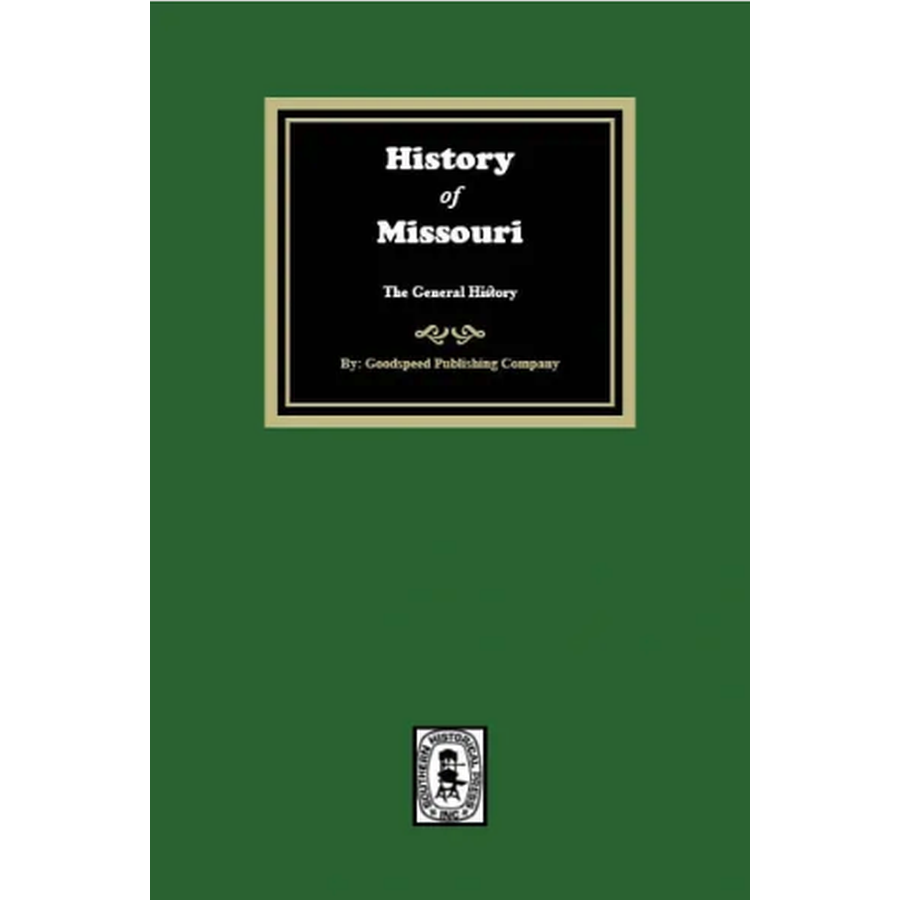 The History of Missouri from the Earliest Times to the Present, The General History