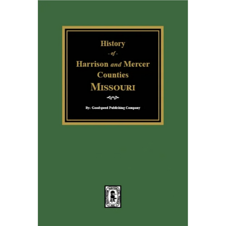 The History of Harrison and Mercer Counties, Missouri