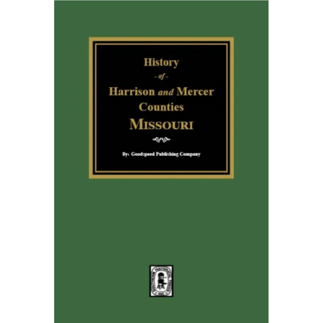 The History of Harrison and Mercer Counties, Missouri