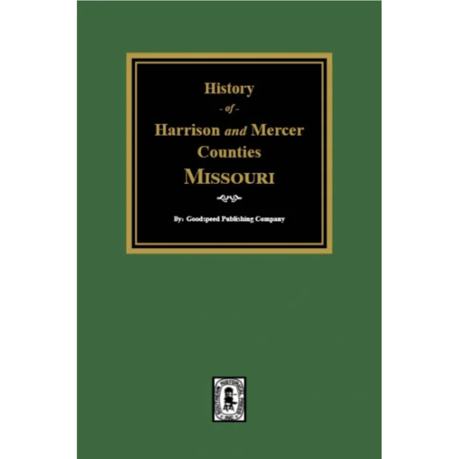 The History of Harrison and Mercer Counties, Missouri