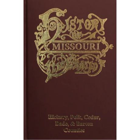 The History of Hickory, Polk, Cedar, Dade, and Barton Counties, Missouri