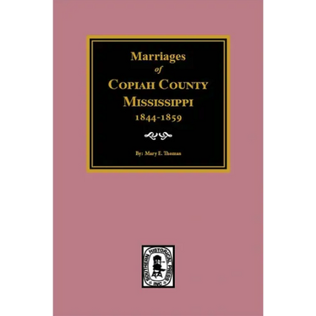 Marriages of Copiah County, Mississippi 1844-1859