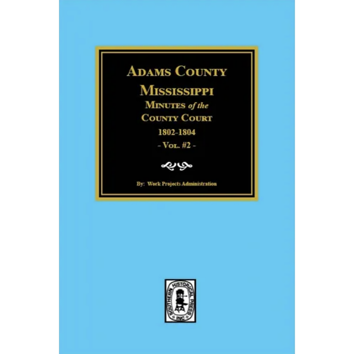 Adams County, Mississippi, Minutes of the Court, 1802-1804