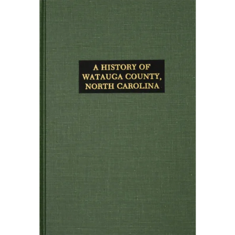 A History of Watauga County, North Carolina