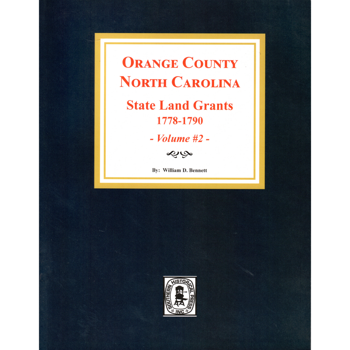 Orange County, North Carolina State Land Grants, 1778-1790, Volume 2