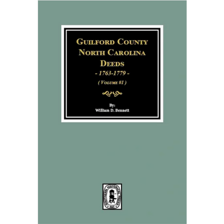 Guilford County, North Carolina Deeds 1763-1779 Volume 1