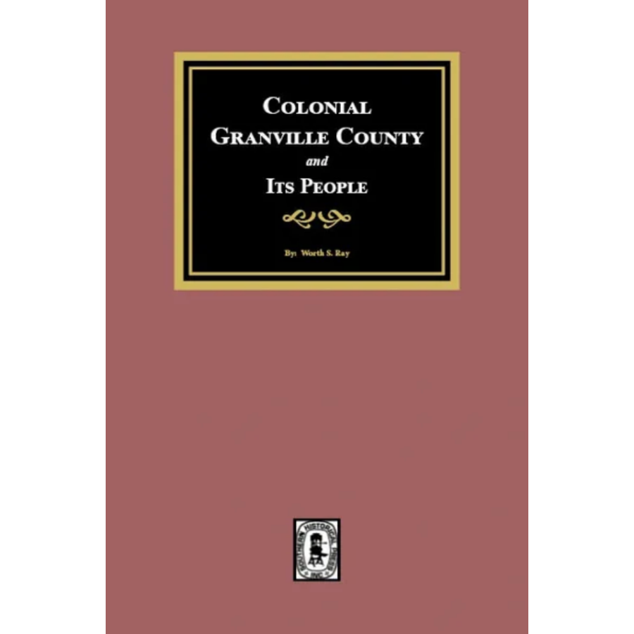 Colonial Granville County, North Carolina and its People