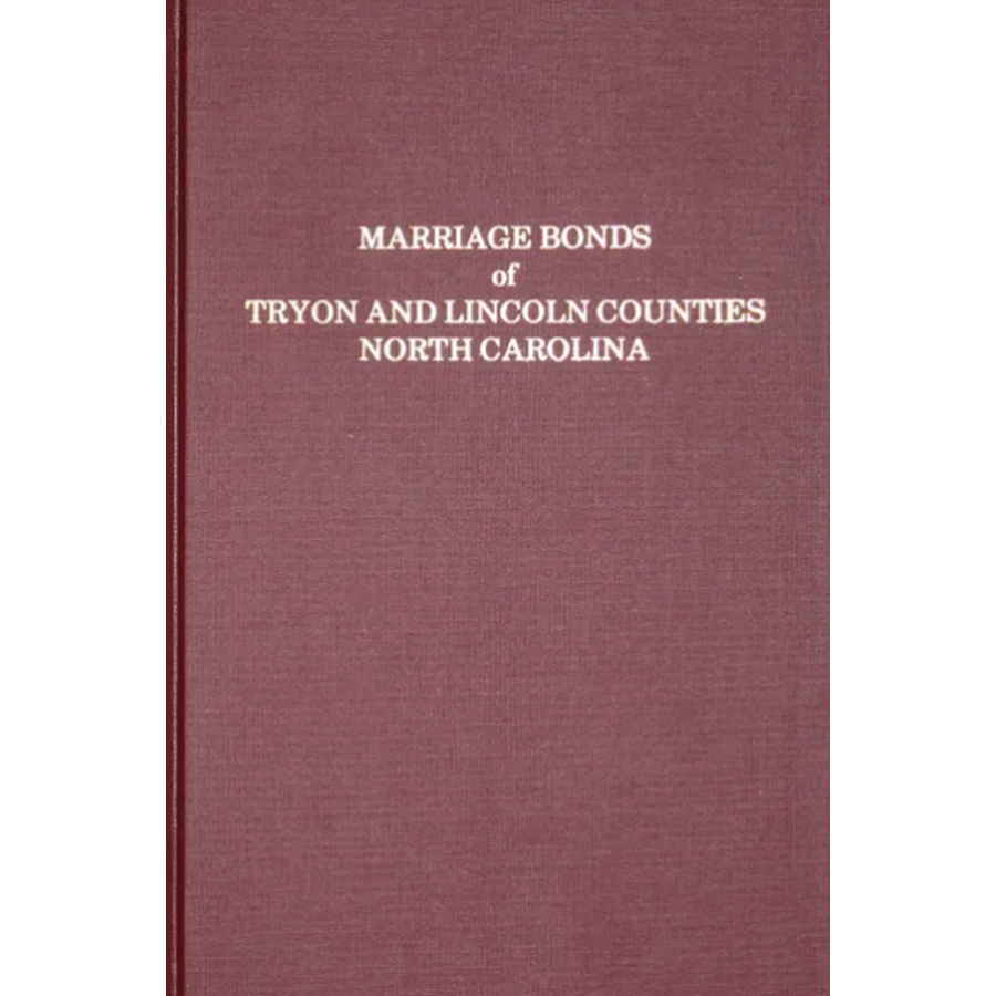 Marriage Bonds of Tryon and Lincoln Counties, North Carolina [hardcover]