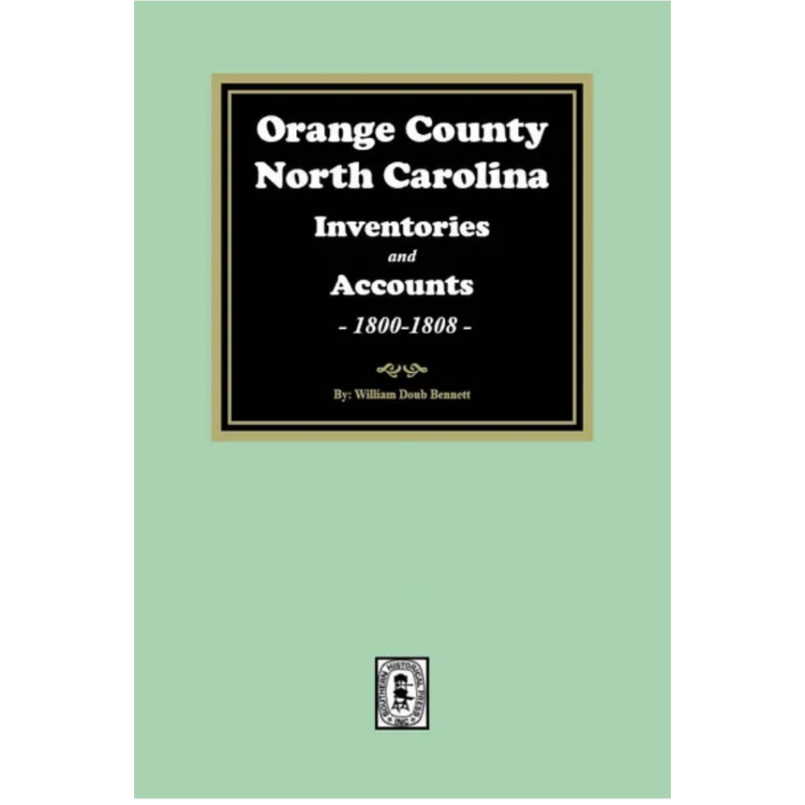 Orange County, North Carolina Inventories and Accounts, 1800-1808