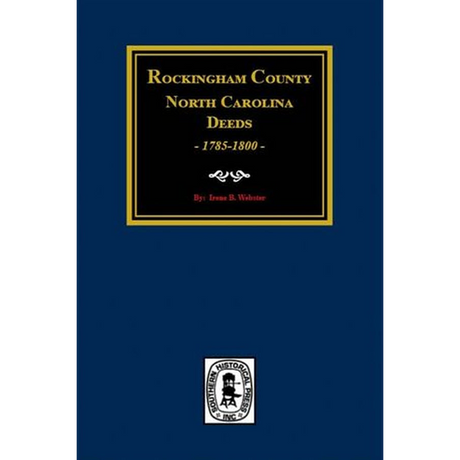 Rockingham County, North Carolina Deeds, 1785-1830