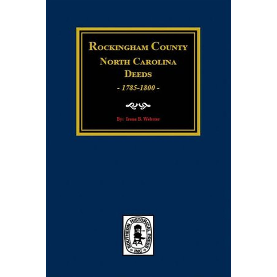 Rockingham County, North Carolina Deeds, 1785-1830