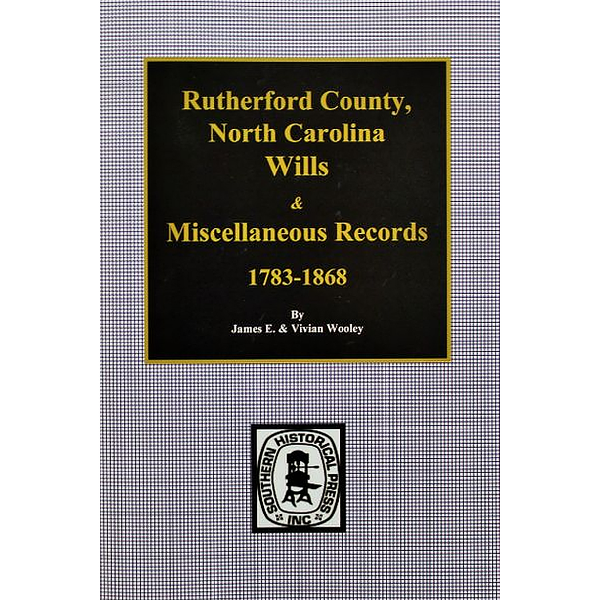 Rutherford County, North Carolina Wills and Miscellaneous Records, 1783-1868