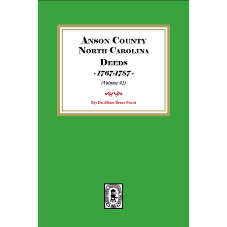 Anson County, North Carolina Deeds, 1767-1787 Volume 2