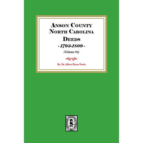 Anson County, North Carolina Deeds, 1793-1809, Volume 4