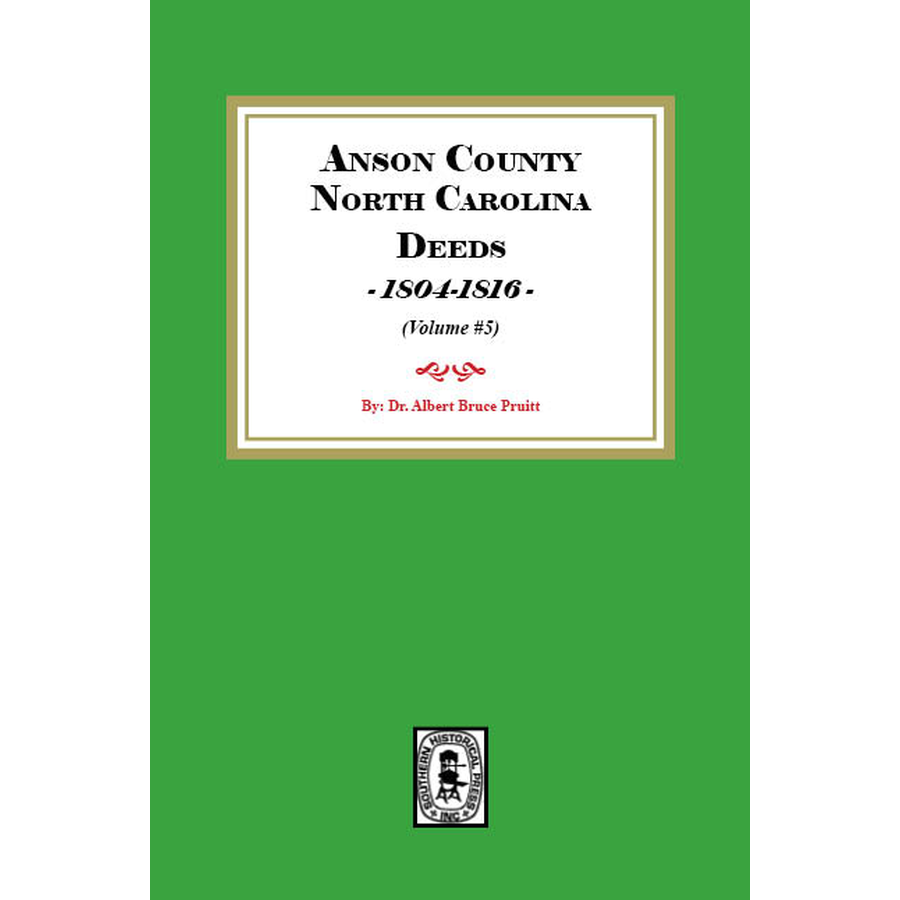 Anson County, North Carolina Deeds, 1804-1816, Volume 5