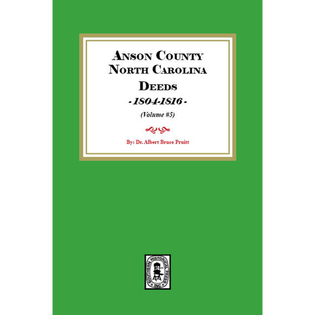 Anson County, North Carolina Deeds, 1804-1816, Volume 5