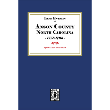 Land Entries of Anson County, North Carolina, 1778-1795
