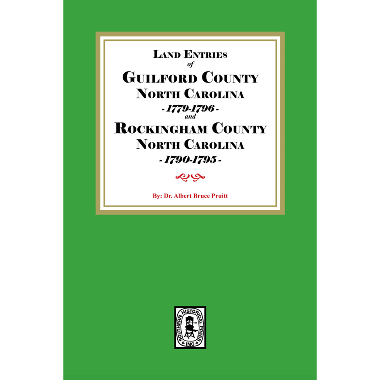 Land Entries of Guilford County, North Carolina 1779-1796 and Rockingham County, North Carolina 1790-1795