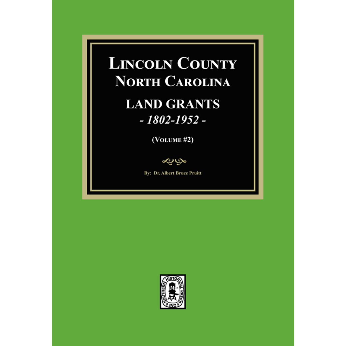Lincoln County, North Carolina Land Grants, 1802-1952, Volume 2
