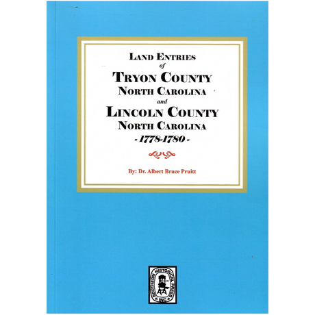Land Entries of Tryon and Lincoln Counties, North Carolina Land Entries, 1778-1780