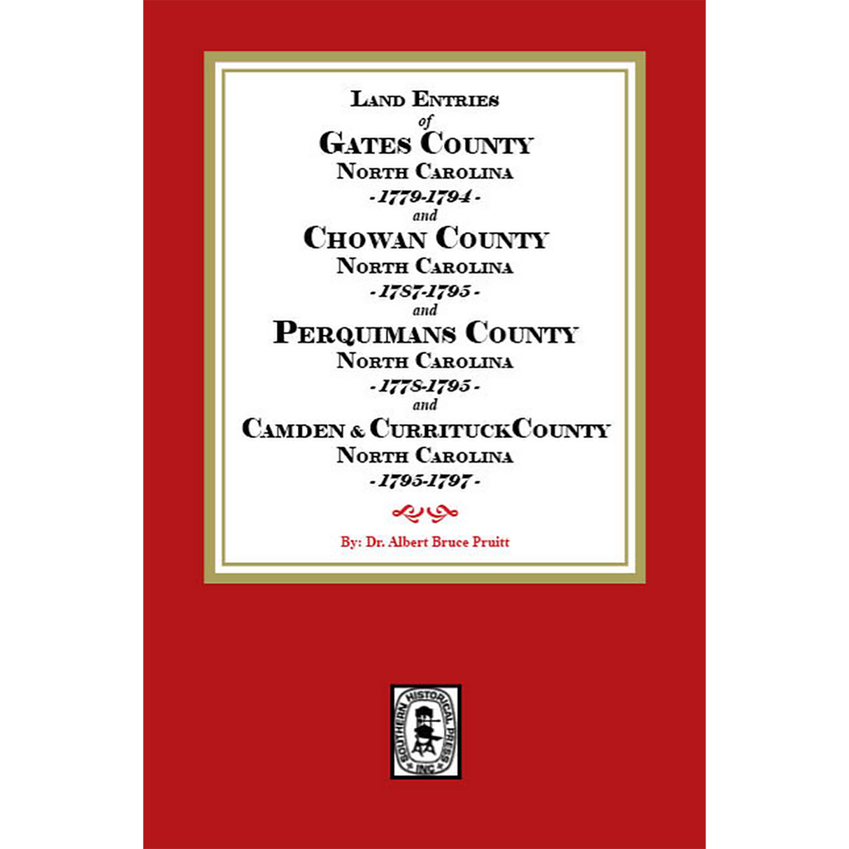 Land Entries of Gates Co., NC 1779-1794, Chowan Co., NC 1787-1795, Perquimans Co., NC 1778-1795, and Camden and Currituck Counties, NC 1795-1797