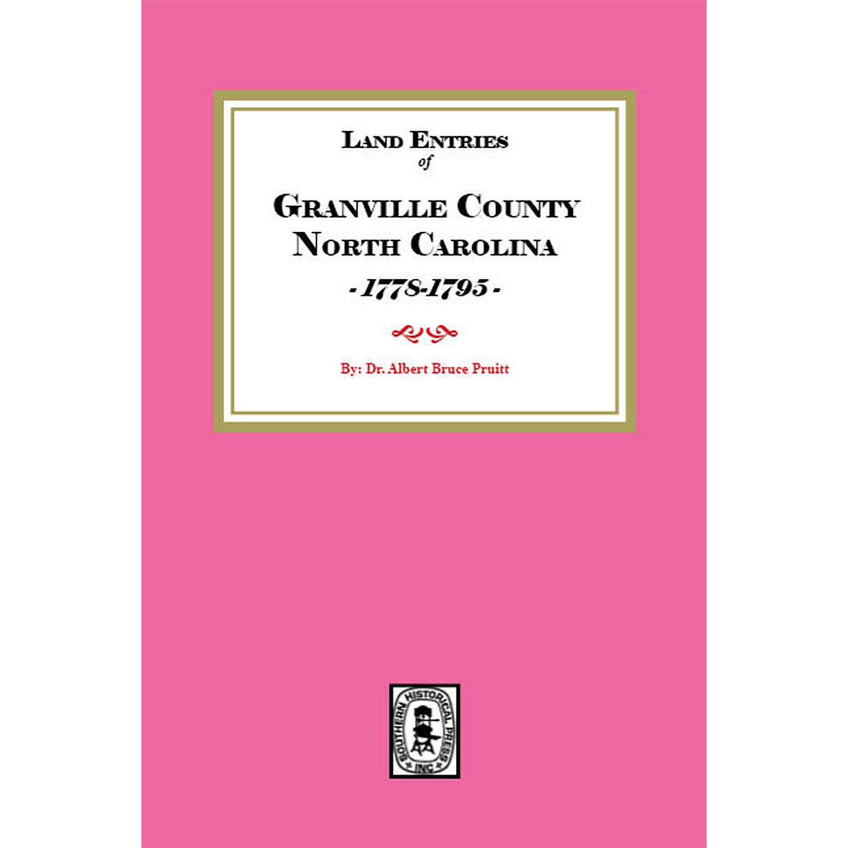 Land Entries of Granville County, North Carolina, 1778-1795
