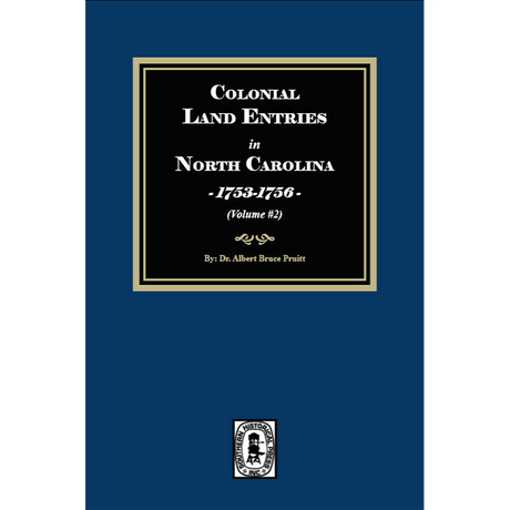 Colonial Land Entries in North Carolina, 1753-1756, Volume 2