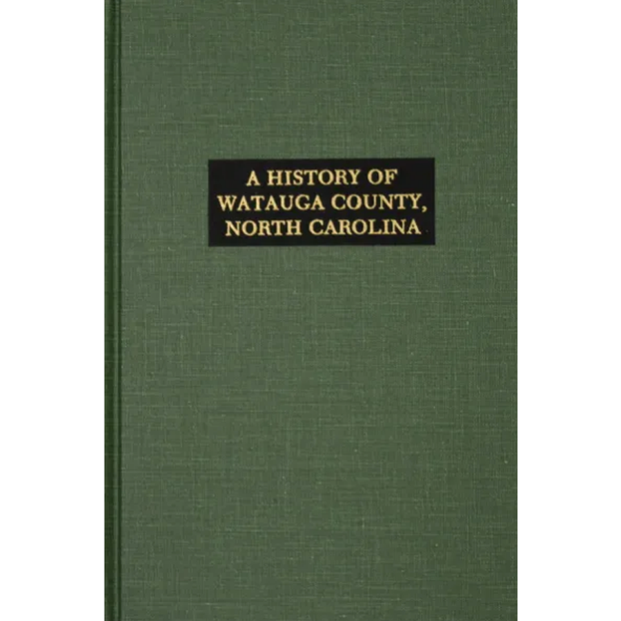 A History of Watauga County, North Carolina