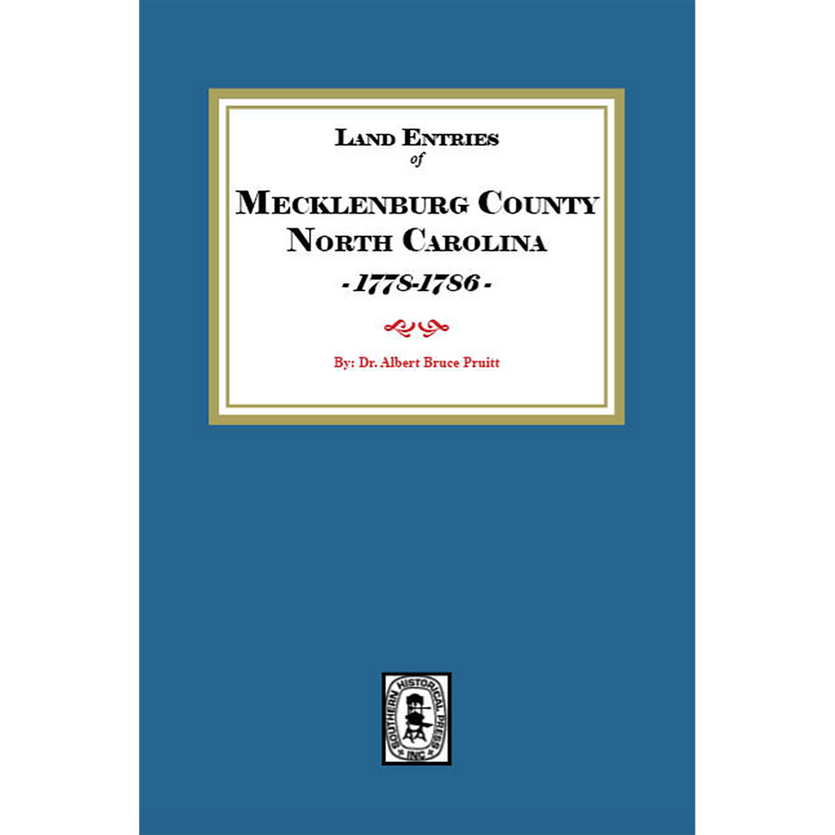 Land Entries of Mecklenburg County, North Carolina, 1778-1786