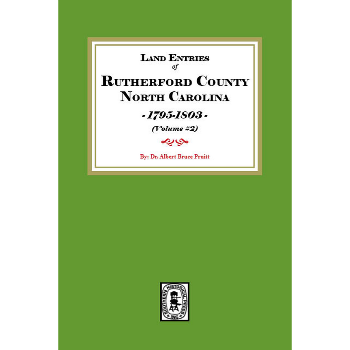 Land Entries of Rutherford County, North Carolina, 1795-1803, Volume 2