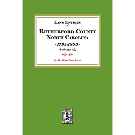 Land Entries of Rutherford County, North Carolina, 1795-1803, Volume 2