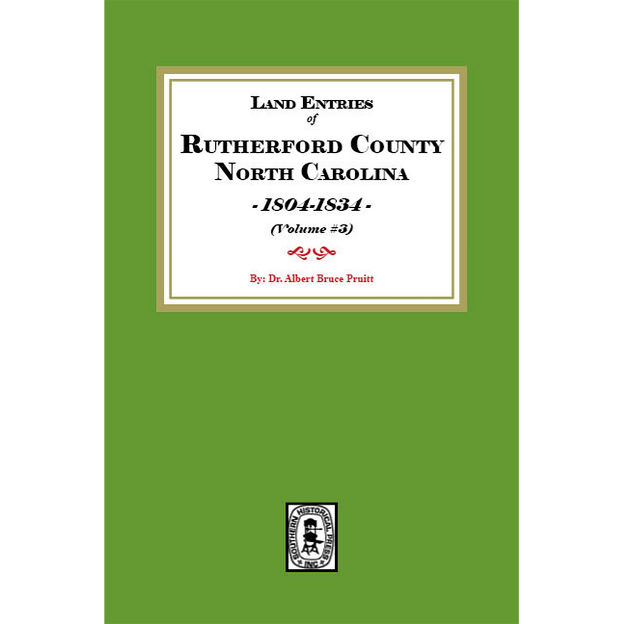 Land Entries of Rutherford County, North Carolina, 1804-1834, Volume 3