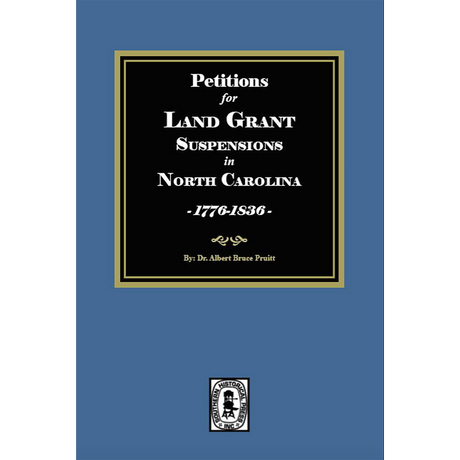 Petitions for Land Grant Suspensions in North Carolina, 1776-1836