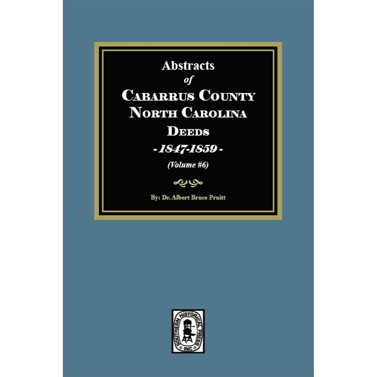 Abstracts of Cabarrus County, North Carolina Deeds, 1847-1859, Volume 6
