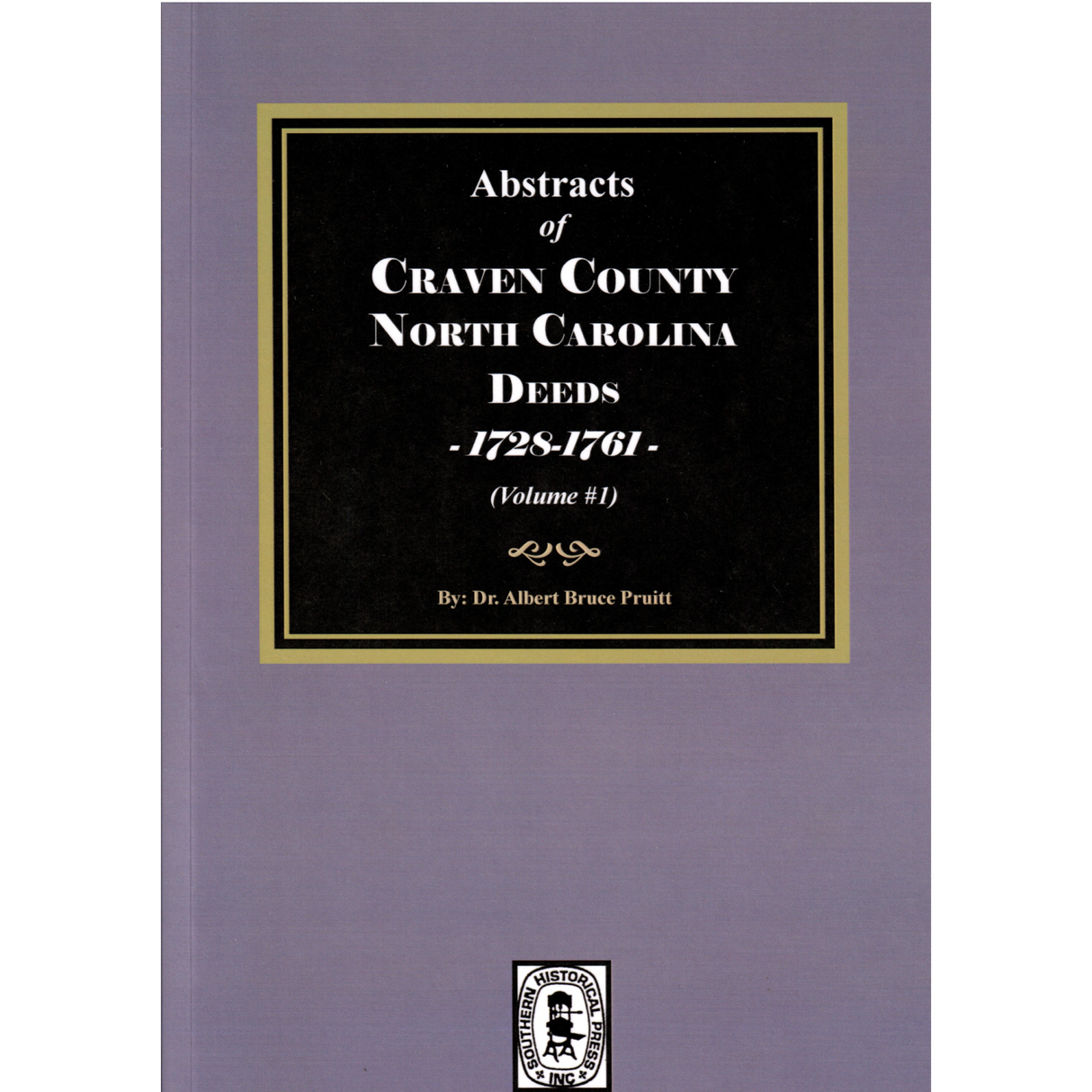 Craven County, North Carolina Deeds, 1728-1761, Volume 1