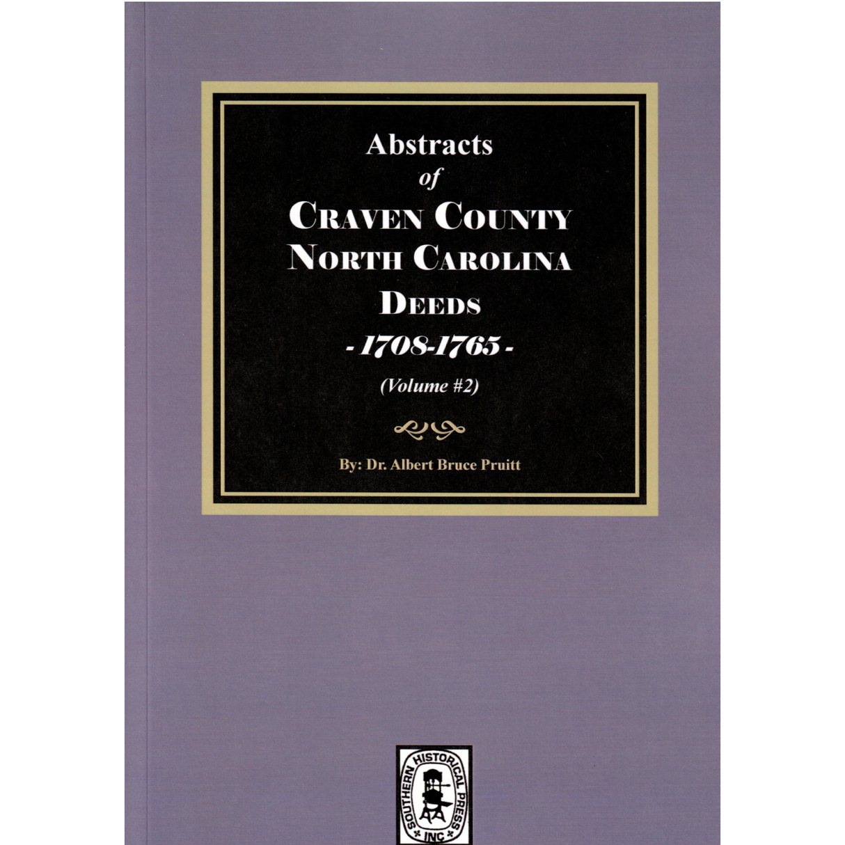 Craven County, North Carolina Deeds, 1708-1765, Volume 2