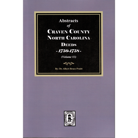 Craven County, North Carolina Deeds, 1750-1758, Volume 3