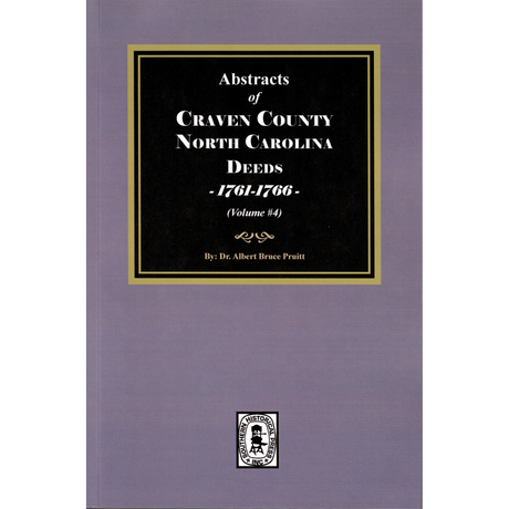 Craven County, North Carolina Deeds, 1761-1766, Volume 4