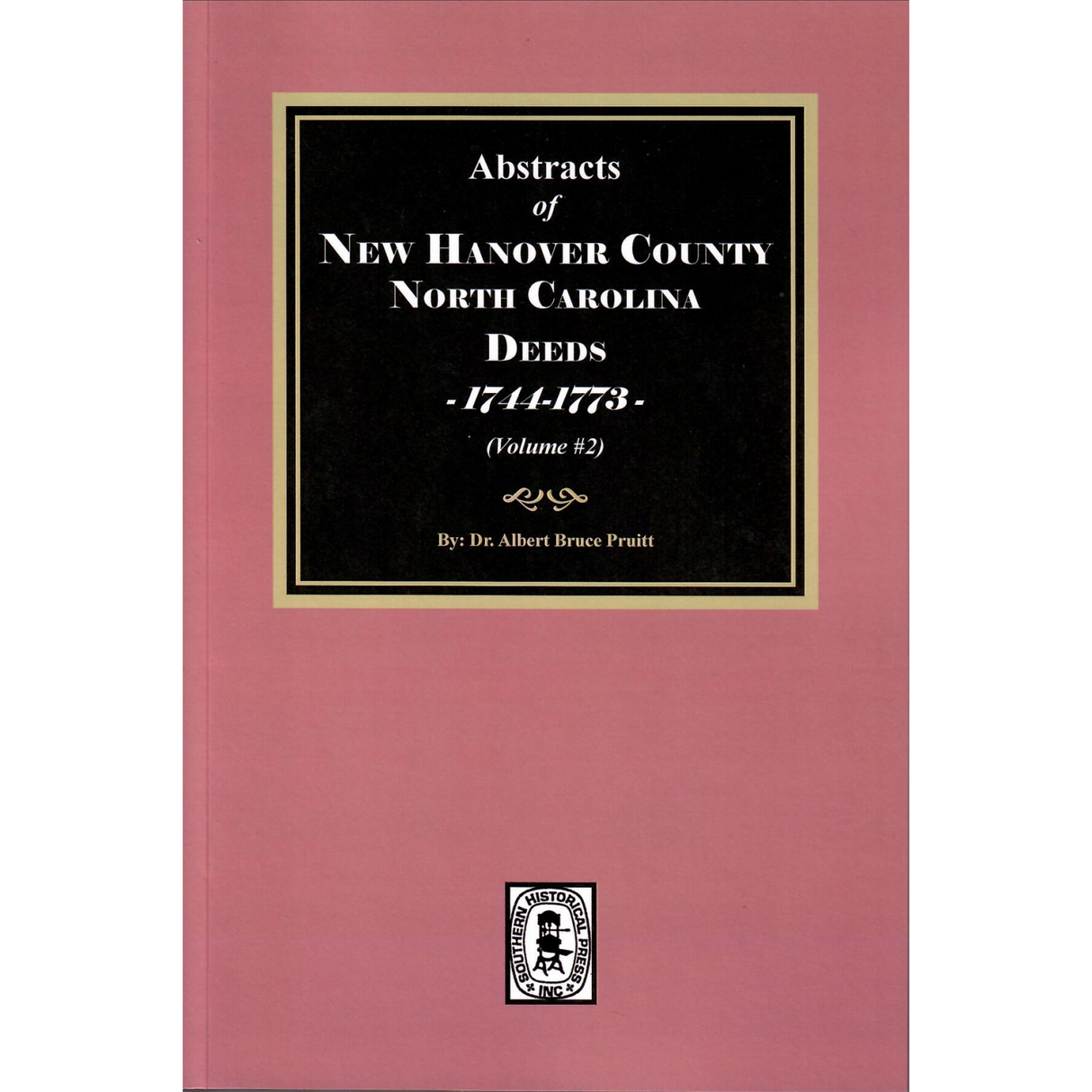 New Hanover County, North Carolina Deeds, 1744-1773, Volume 2