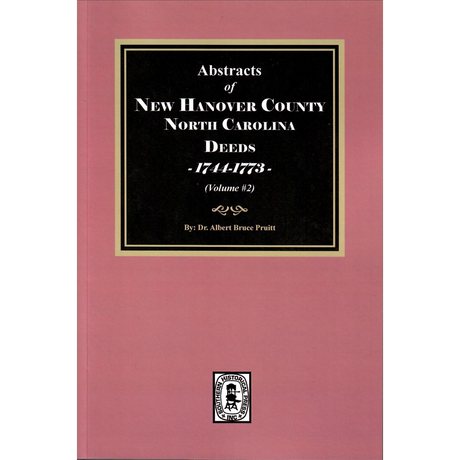 New Hanover County, North Carolina Deeds, 1744-1773, Volume 2