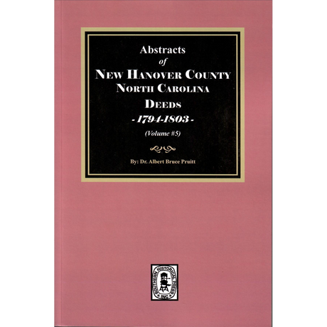 New Hanover County, North Carolina Deeds, 1794-1803, Volume 5