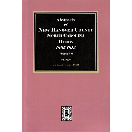 New Hanover County, North Carolina Deeds, 1805-1813, Volume 6
