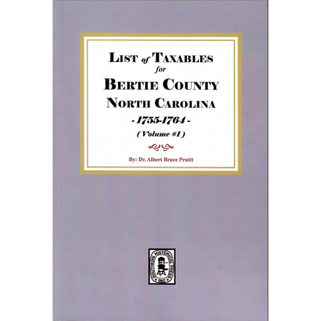 Lists of Taxables of Bertie County, North Carolina, 1755-1764, Volume 1