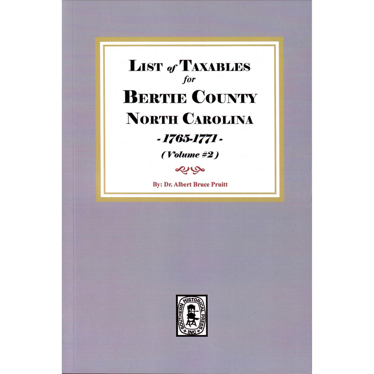 Lists of Taxables of Bertie County, North Carolina, 1765-1777, Volume 2