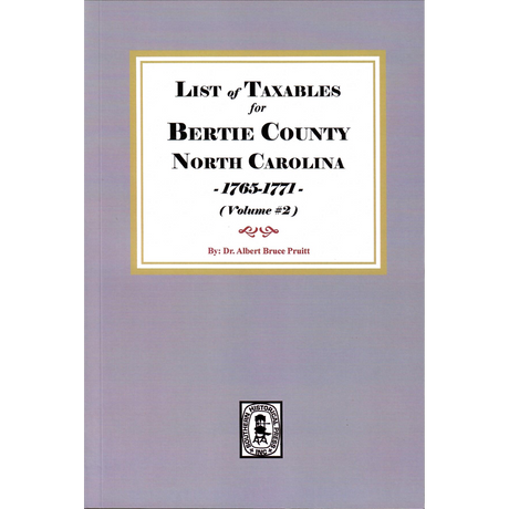 Lists of Taxables of Bertie County, North Carolina, 1765-1777, Volume 2