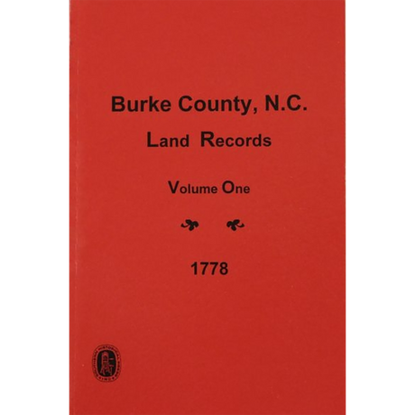 Burke County, North Carolina Land Records, 1778 Volume 1
