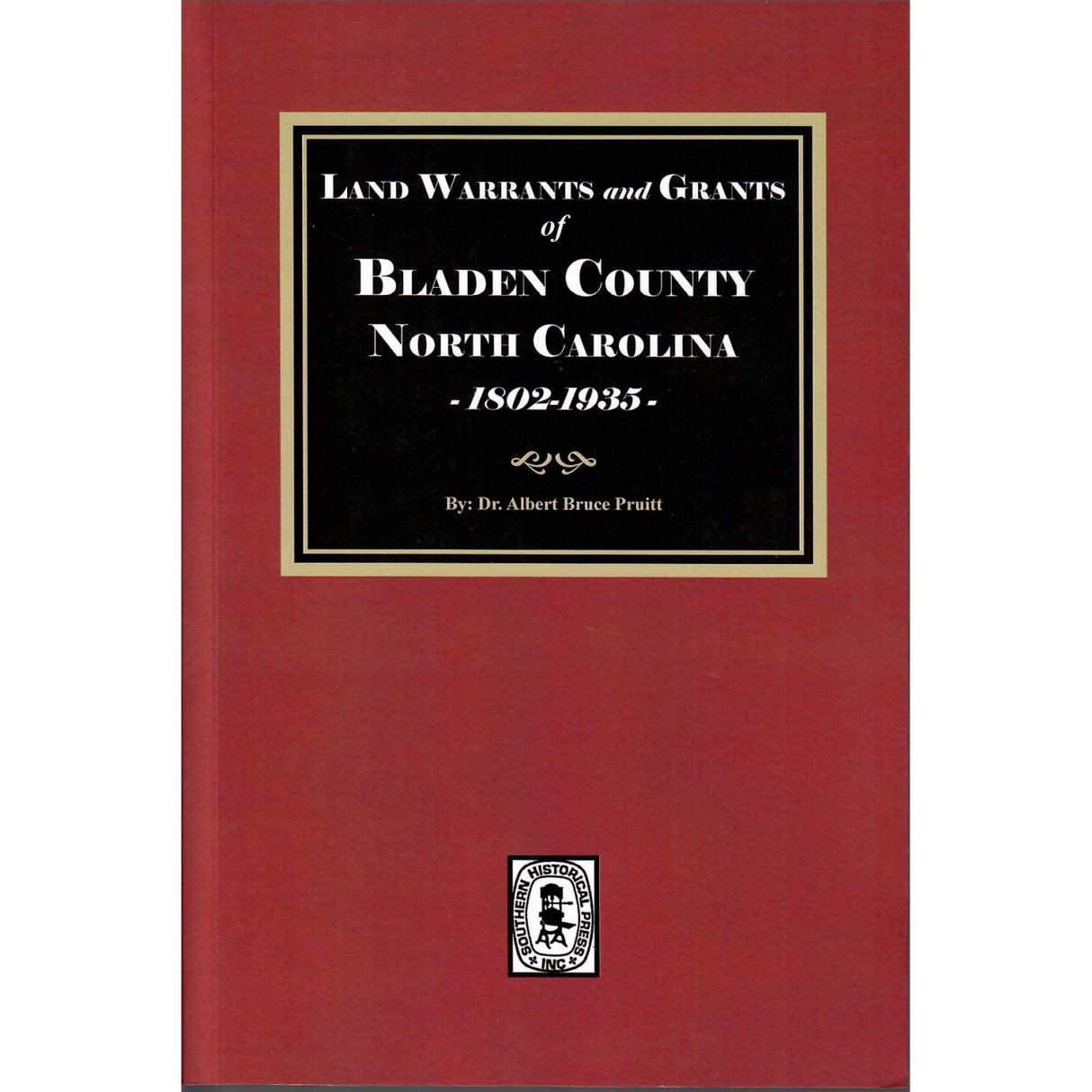 Land Warrants and Grants of Bladen County, North Carolina, 1802-1935