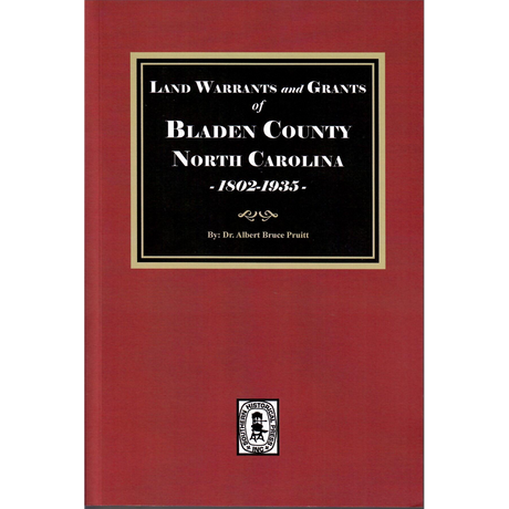 Land Warrants and Grants of Bladen County, North Carolina, 1802-1935