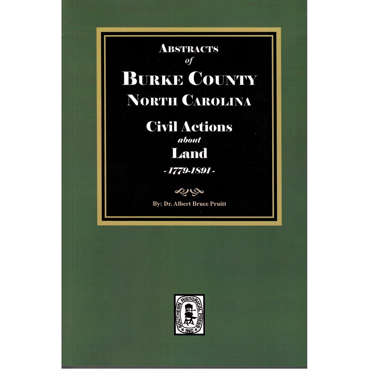 Abstracts of Burke County, North Carolina Civil Actions about Land, 1779-1891