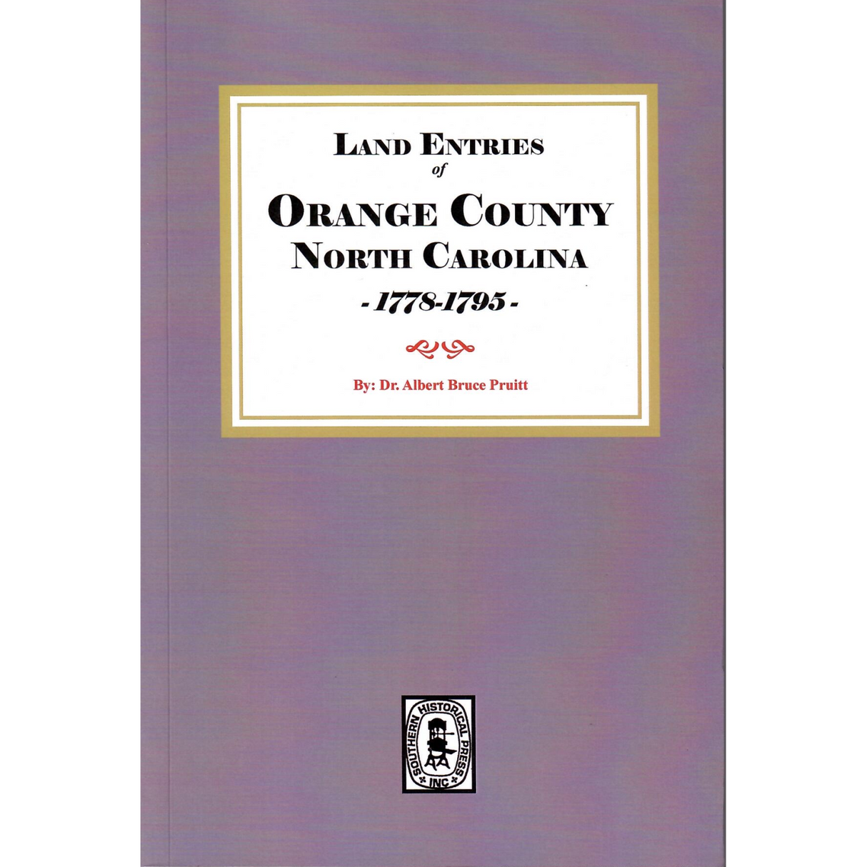Land Entries of Orange County, North Carolina, 1778-1795